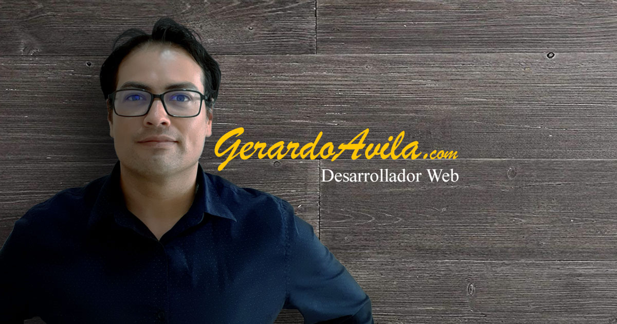 Gerardo Avila - Desarrollador Web